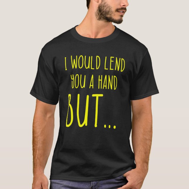 Amputee Humor Lend Hand Leg Arm  Recovery 2 T-Shirt (Vorderseite)