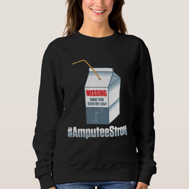 Amputee Humor Missing Leg Arm  Recovery Sweatshirt (Vorderseite)