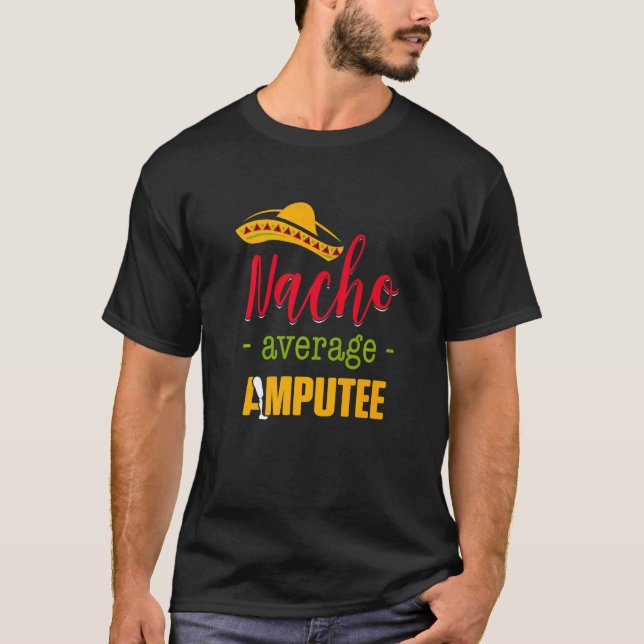 Amputee Humor Nacho Arm  Recovery  3 T-Shirt (Vorderseite)