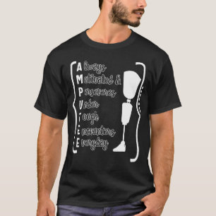 Amputee immer motiviert und anhaltend Shirt, T-Shirt