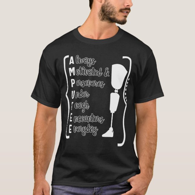 Amputee immer motiviert und anhaltend Shirt, T-Shirt (Vorderseite)