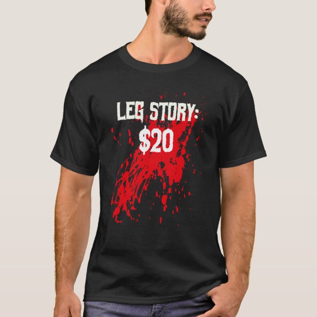 Amputee Leg Story Amputation Surgery Humor Joke T-Shirt (Vorderseite)
