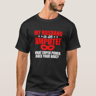 Amputee Spaß Husband Leg Arm Funny Erholung 2 T-Shirt
