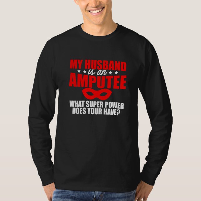 Amputee Spaß Husband Leg Arm Funny Erholung 2 T-Shirt (Vorderseite)