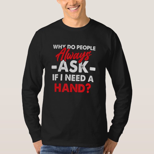 Amputee Spaß Leg Arm Funny Erholung 2 T-Shirt (Vorderseite)
