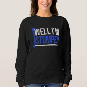 Amputee Spaß Stumped Leg Arm Funny Erholung Sweatshirt