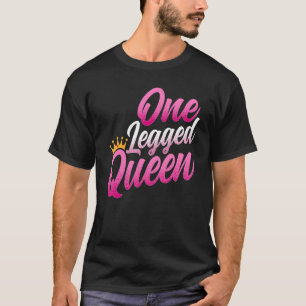 Amputierte - Lustige einbeinige Königin Frauenampu T-Shirt