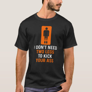 Amputierten-Humor Vollzeit Bein Arm Lustige Genesu T-Shirt