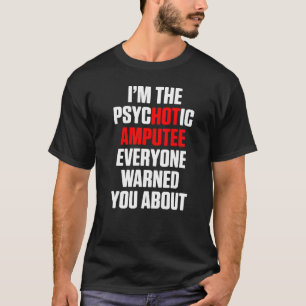 Amputierter Spaß Hot Leg Arm Funny Erholung 3 T-Shirt