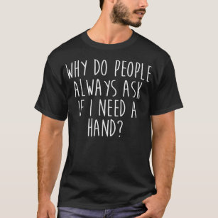 Amputierter Spaß Need Hand Leg Arm Funny Erholung  T-Shirt