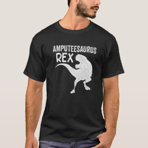 Amputierter Spaß Saurusrex Leg Arm Erholung 4 T-Shirt