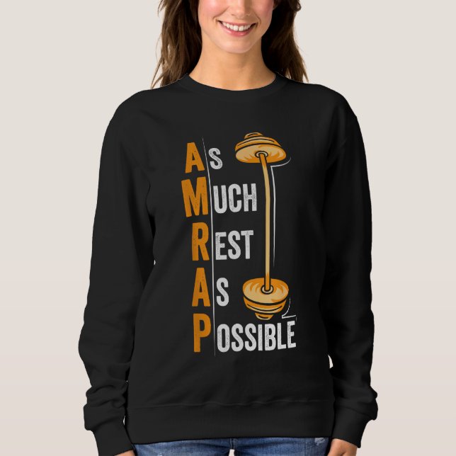 AMRAP As Much Rest As Possible  Workout Sweatshirt (Vorderseite)