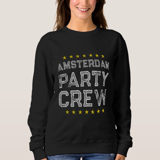 Amsterdam Party Crew  Vacation Team Sweatshirt (Vorderseite)