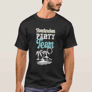 Amsterdam Party Team Vacation T-Shirt