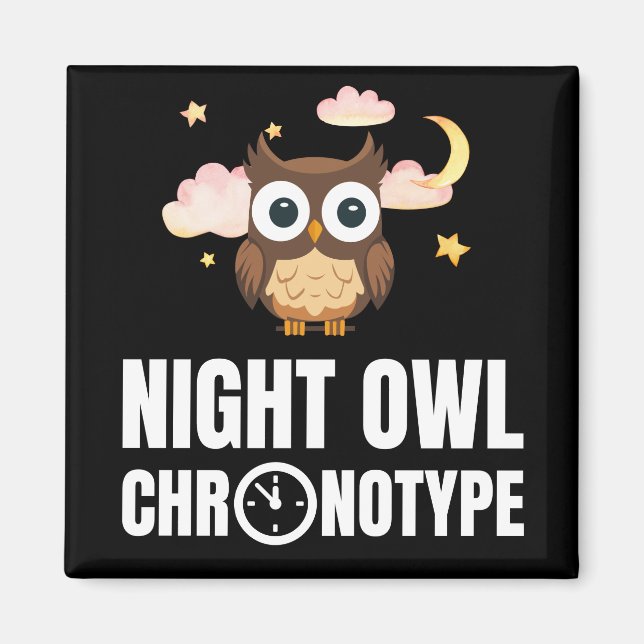 Amusing Night Owl Chronotype Magnet (Vorne)