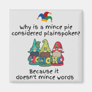 Amusing Plainspoken Mince Pie Joke Magnet