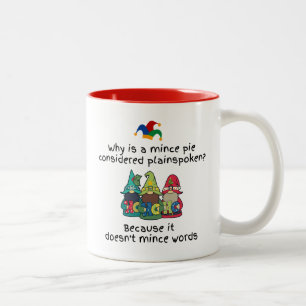 Amusing Plainspoken Mince Pie Joke Zweifarbige Tasse
