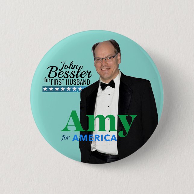 Amy Klobuchar 2020 / John Bessler für First Husban Button (Vorderseite)