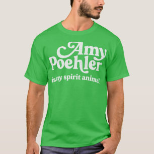 Amy Poehler ist mein Geiststier T-Shirt