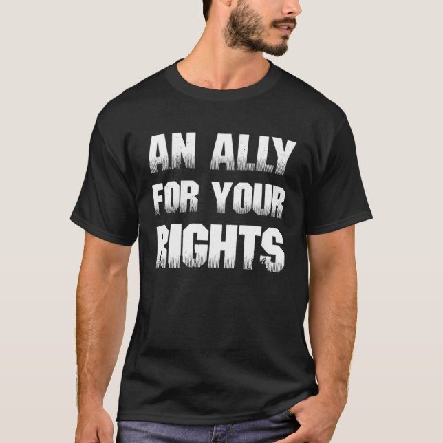 An Ally Support For Your Rights LGBTQ+ People Of C T-Shirt (Vorderseite)