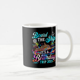 An Bord des Schiffes Es ist eine Geburtstagsreise Kaffeetasse