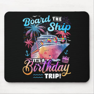 An Bord des Schiffes Es ist eine Geburtstagsreise Mousepad
