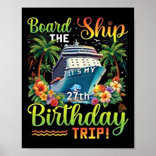 An Bord des Schiffes Es ist meine 27. Geburtstagsr Poster