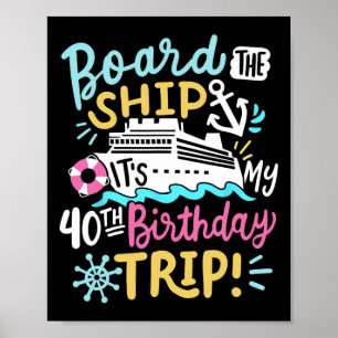 An Bord des Schiffes Es ist meine 40. Geburtstagsr Poster