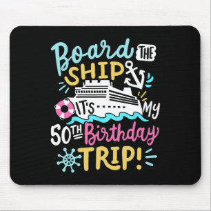 An Bord des Schiffes Es ist meine 50. Geburtstagsr Mousepad