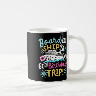 An Bord des Schiffes Es ist meine 60. Geburtstagsr Kaffeetasse