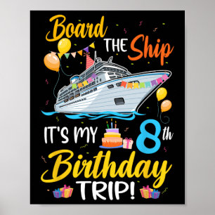 An Bord des Schiffes Es ist meine 8. Geburtstagsre Poster