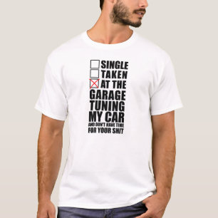 An der Garage, die mein Auto abstimmt T-Shirt