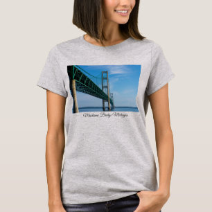 An der Mackinac Bridge T - Shirt