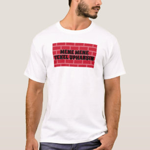 An der Mauer Mene Tekel Upharsin Christiain T-Shirt