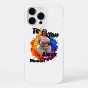 An Dich, schwarze Frau iPhone 16 Pro Max Hülle
