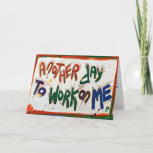 an einem anderen Tag, um an mir Grußkarte zu arbei Karte