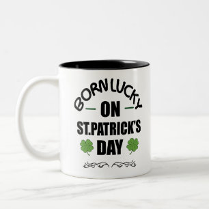 An einem St. Patrick's Day Glück Geboren Lustiges  Zweifarbige Tasse