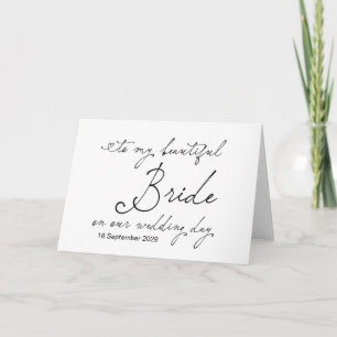 An meine schöne Braut am Hochzeitstag vom Bräutiga Karte
