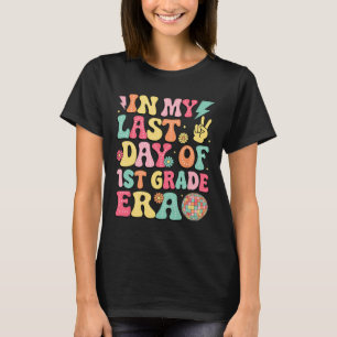 An meinem letzten Tag der 1. Klasse Ära letzter Sc T-Shirt