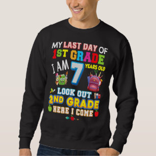 An meinem letzten Tag der 2. Klasse komme ich so l Sweatshirt