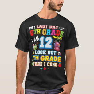 An meinem letzten Tag der 6. Klasse, hier komme ic T-Shirt