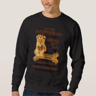 An meinen lieben Schwiegersohn, ich gab dir nicht Sweatshirt
