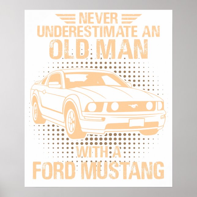 An Old Man Ford Mustang 2005 To 2009 5th Generatio Poster (Vorne)