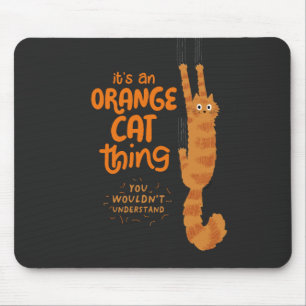 An Orange Cat Thing - Funny Tabby Cat Hanging On Mousepad