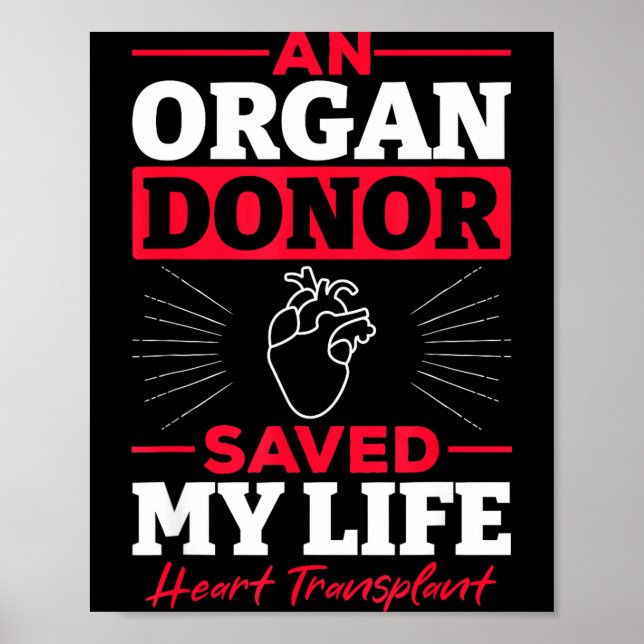 An Organ Donor Saved My Life Heart Transplant Awar Poster (Vorne)