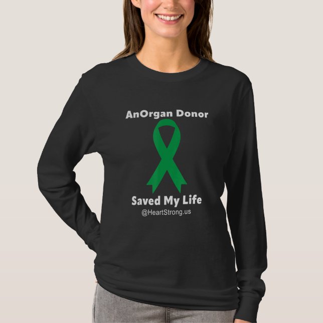 An Organ Donor Saved my Life T-Shirt (Vorderseite)