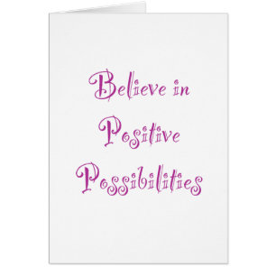 an positive Möglichkeiten glauben