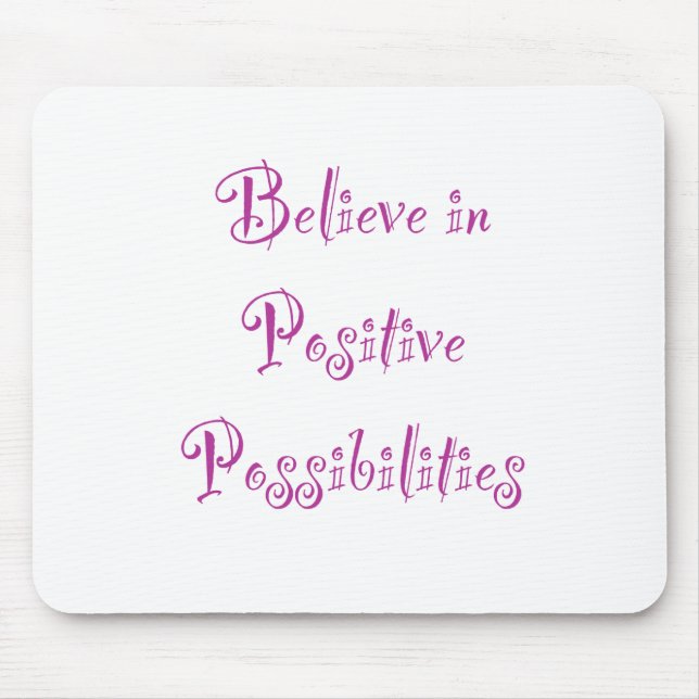 an positive Möglichkeiten glauben Mousepad (Vorne)