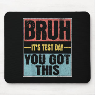 An seinem Testtag Got Sie diesen lustigen Testtag  Mousepad