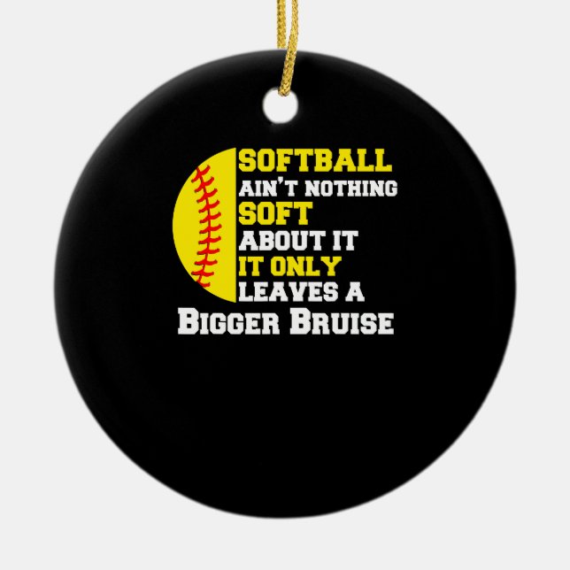An Softball Funny Pitcher gibt es nichts Weiches Keramik Ornament (Vorne)